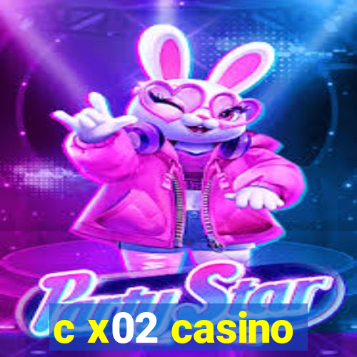 c x02 casino